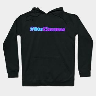 @80sCinemas Logo Tee/Hoodie Hoodie